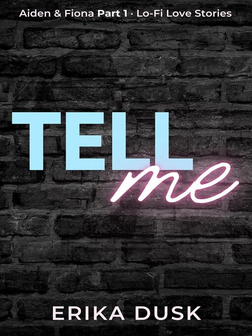 Title details for Tell Me by Erika Dusk - Available
